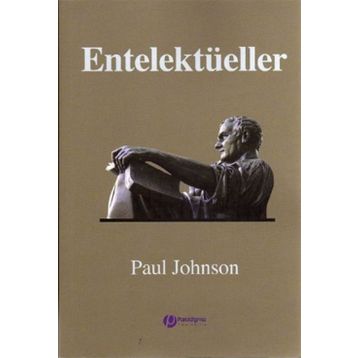 ENTELEKTÜELLER - PAUL JOHNSON