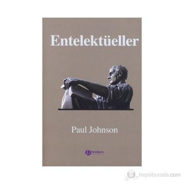 ENTELEKTÜELLER - PAUL JOHNSON
