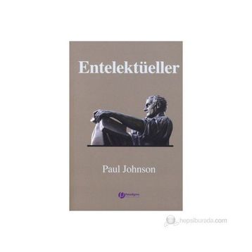 ENTELEKTÜELLER - PAUL JOHNSON