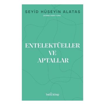 Entelektüeller ve Aptallar - Babil Kitap