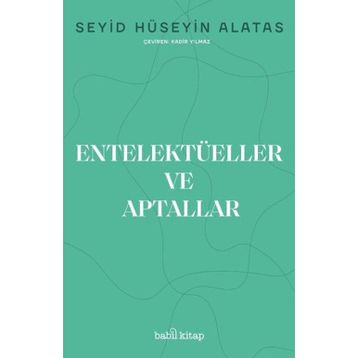 Entelektüeller ve Aptallar - Babil Kitap