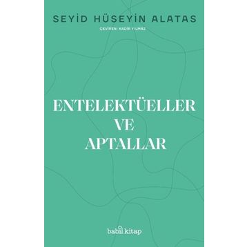 Entelektüeller ve Aptallar - Babil Kitap