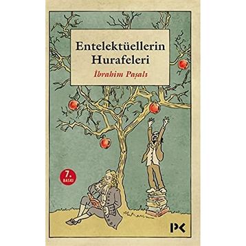 Entelektüellerin Hurafeleri - İbrahim Paşalı