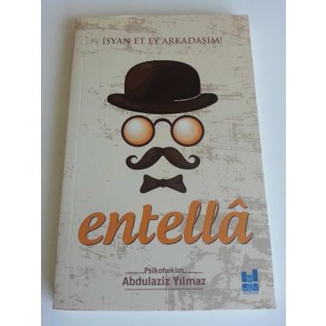 Entella - İsyan Et Ey Arkadaşım! - Abdulaziz Yılmaz