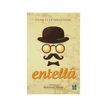 Entella - İsyan Et Ey Arkadaşım! - Abdulaziz Yılmaz