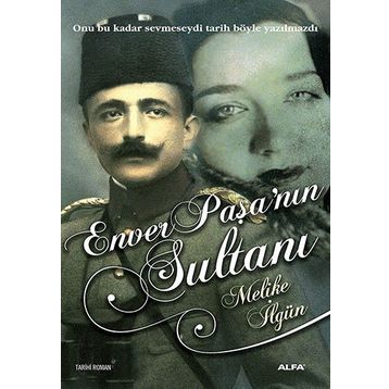 ENVER PAŞANIN SULTANI - MELIKE İLGÜN