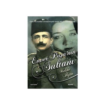 ENVER PAŞANIN SULTANI - MELIKE İLGÜN