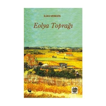 EOLYA TOPRAĞI - İLIAS VENEZIS