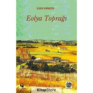EOLYA TOPRAĞI - İLIAS VENEZIS