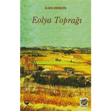 EOLYA TOPRAĞI - İLIAS VENEZIS