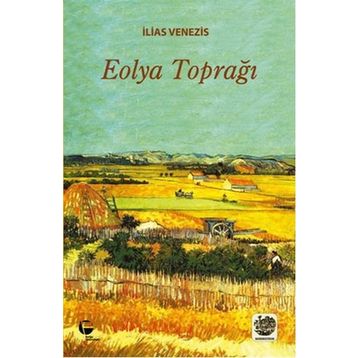 EOLYA TOPRAĞI - İLIAS VENEZIS
