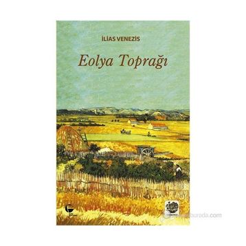 EOLYA TOPRAĞI - İLIAS VENEZIS