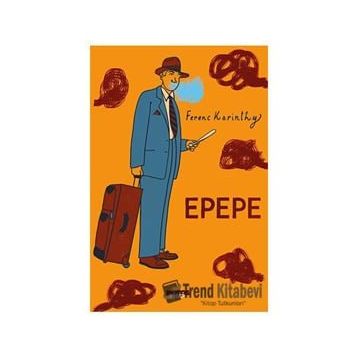Epepe - Ferenc Karinthy