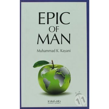 EPIC OF MAN - MUHAMMAD K. KAYANI