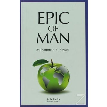 EPIC OF MAN - MUHAMMAD K. KAYANI