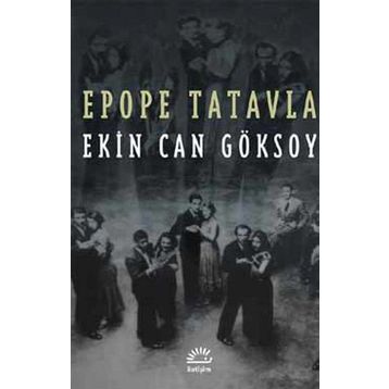 Epope Tatavla - Ekin Can Göksoy