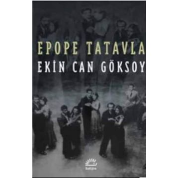 Epope Tatavla - Ekin Can Göksoy