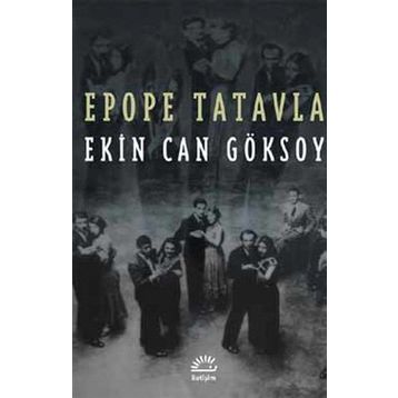 Epope Tatavla - Ekin Can Göksoy