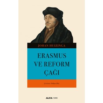 Erasmus ve Reform Çağı - Johan Huzinga