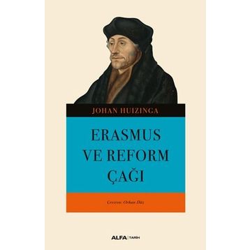 Erasmus ve Reform Çağı - Johan Huzinga