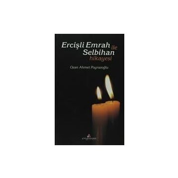 ERCİŞLİ EMRAH İLE SELBIHAN HIKAYESI - OZAN AHMET POYRAZOĞLU