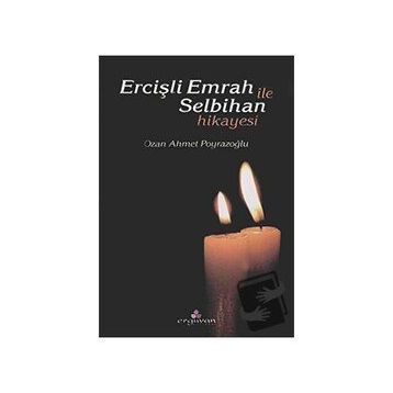 ERCİŞLİ EMRAH İLE SELBIHAN HIKAYESI - OZAN AHMET POYRAZOĞLU