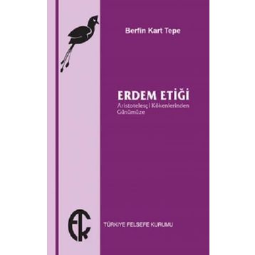 Erdem Etiği - Berfin Kart Tepe