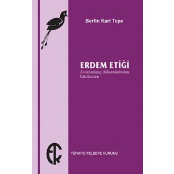 Erdem Etiği - Berfin Kart Tepe