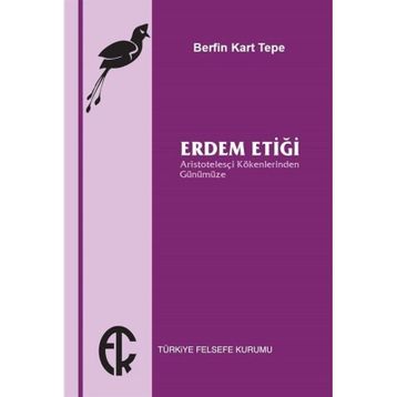 Erdem Etiği - Berfin Kart Tepe
