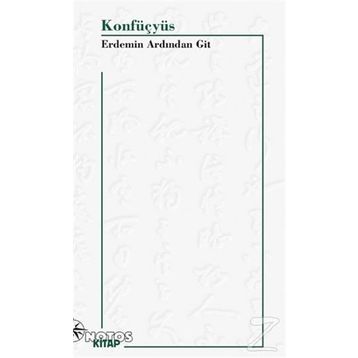 ERDEMIN ARDINDAN GIT - KONFÜÇYÜS