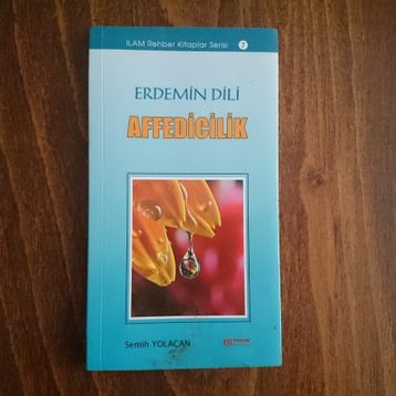 Erdemin Dili Affedicilik - Semih Yolaçan