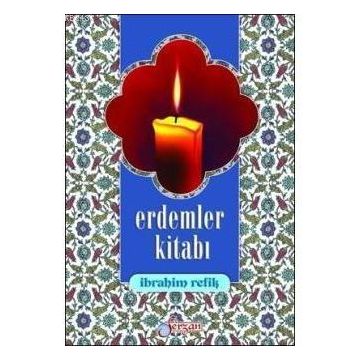 ERDEMLER KİTABI - İBRAHİM REFIK