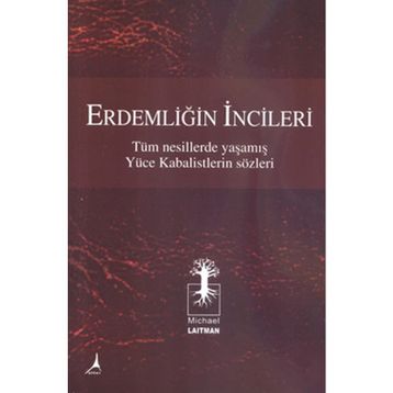 ERDEMLIĞIN İNCILERI - MICHAEL LAITMAN