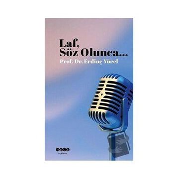 Erdinç Yüksel Laf Söz Olunca