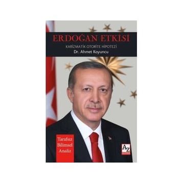 Erdoğan Etkisi Ahmet Koyuncu