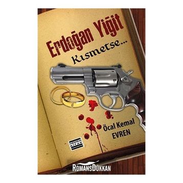 ERDOĞAN YİĞİT KISMETSE... - ÖCAL KEMAL EVREN