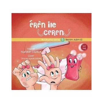 Eren ile Ceren İlk Okuma Serisi 5 - Benim Adım El Nurdan Damla