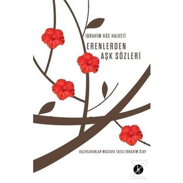 Erenlerden Aşk Sözleri - İbrahim Has Halveti