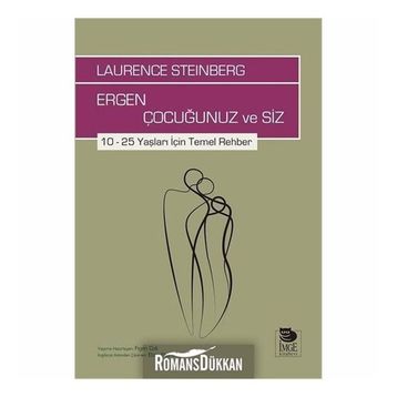 Ergen Çocuğunuz Ve Siz - Laurence Steinberg