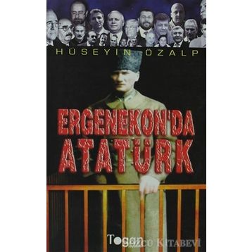 Ergenekon'da Atatürk / Hüseyin Özalp