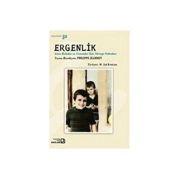 ERGENLIK ANNE BABALAR VE UZMANLAR İÇİN NIRENGI NOKTALARI - PHILIPPE JEAMMET (ISBN:9786055809560)