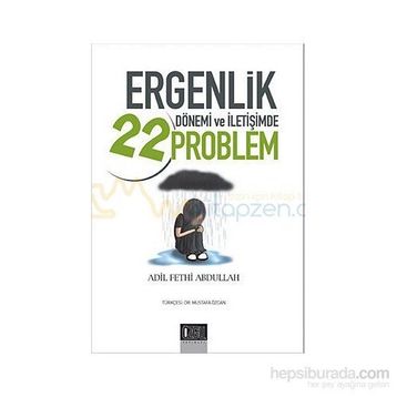 ERGENLIK DÖNEMİ VE İLETİŞİMDE 22 PROBLEM - ADIL FETHI ABDULLAH