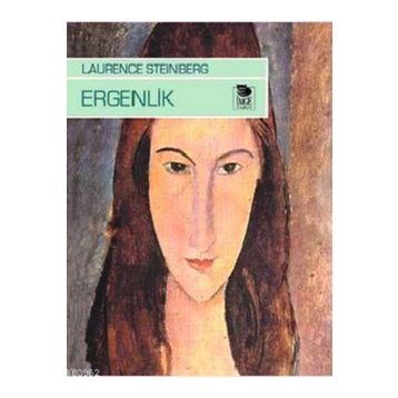 Ergenlik - Laurence Steinberg