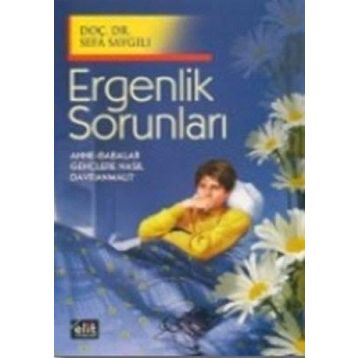 Ergenlik Sorunları - Sefa Saygılı