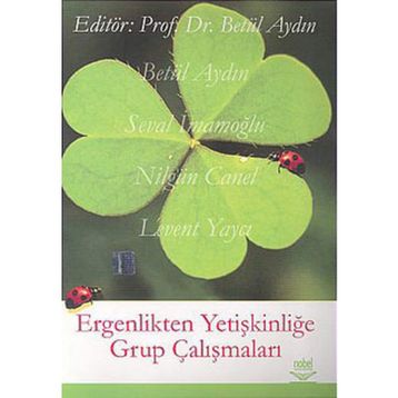 ERGENLIKTEN YETİŞKİNLİĞE GRUP ÇALIŞMALARI - BETÜL AYDIN
