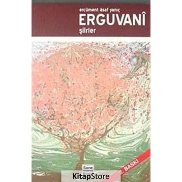 ERGUVANI ŞİİRLER - ERCÜMENT ASAF YANIÇ