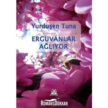 Erguvanlar Ağlıyor - Yurduşen Tuna