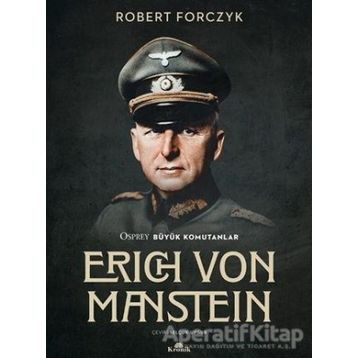 Erich Von Manstein - Robert Forczyk