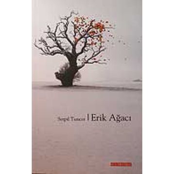 ERIK AĞACI - SERPIL TUNCER