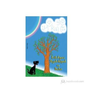 ERIK AĞACI, SIYAH KÖPEK VE BULUT - ÇİLER ÇELİKLER